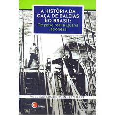 A História da Caça de Baleias no Brasil