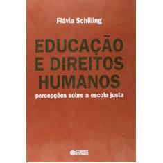 Educação e direitos humanos: percepções sobre a escola justa