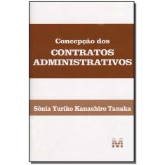 Livro - Concepção dos contratos administrativos - 1 ed./2007