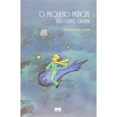 Livro - O pequeno príncipe para gente grande