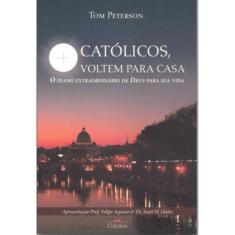 Católicos Voltem Para Casa
