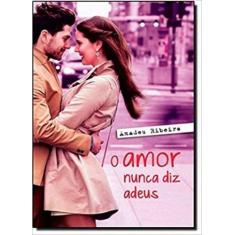 Amor Nunca Diz Adeus, O - VIDA E CONSCIENCIA, 3