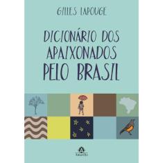 Livro - Dicionário dos apaixonados pelo Brasil