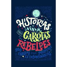 Livro - Histórias De Ninar Para Garotas Rebeldes