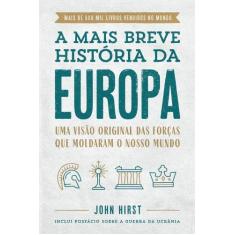 Livro - A mais breve história da Europa - Editora Sextante