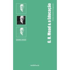 Livro - G.H. Mead & A Educação