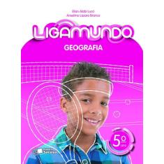 Livro - Ligamundo - Geografia - 5º Ano