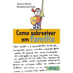 Livro - Como sobreviver em família
