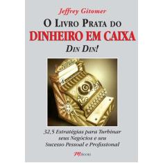 Livro - O livro prata do dinheiro em caixa  din din!