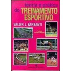 Teoria E Prática Do Treinamento Esportivo