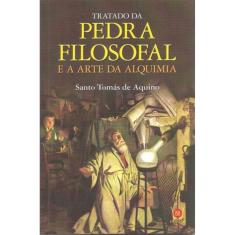 Tratado Da Pedra Filosofal E A Arte Da Alquimia