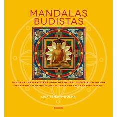 Mandalas Budistas: Imagens Inspiradoras Para Desenhar, Colorir e Meditar