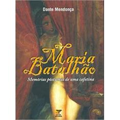 Maria Batalhão. Memórias Póstumas de Uma Cafetina - Esplendor, 3
