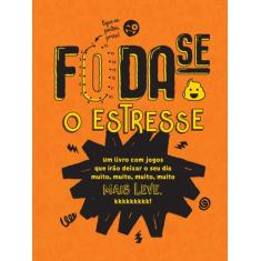 Livro - Foda-se o Estresse