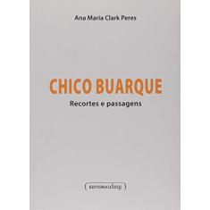 Chico Buarque: Recortes e Passagens