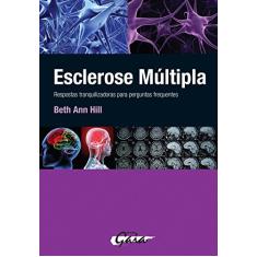 Esclerose múltipla: respostas tranquilizadoras para perguntas frequentes