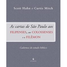 As Cartas de São Paulo aos Filipenses, aos Colossenses e a Filêmon