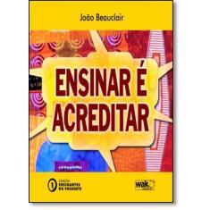 Ensinar e acreditar - WAK, 3