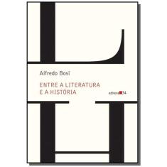 Entre A literatura E A historia