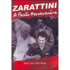 Zarattini - A Paixao Revolucionaria