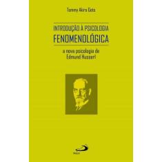 Introdução à psicologia fenomenológica - PAULUS EDITORA, 3