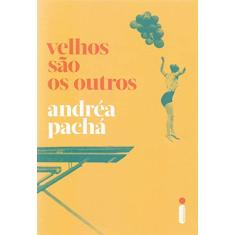Velhos são os outros