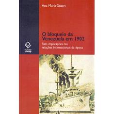 O bloqueio da Venezuela em 1902: Suas implicações nas relações internacionais da época