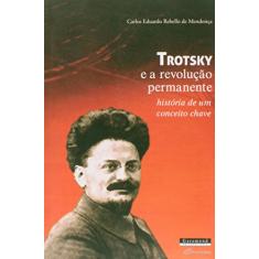 Trotsky e a Revolução Permanente. História de Conceito-Chave