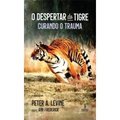 O despertar do tigre curando O trauma