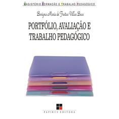 Portfólio, avaliação e trabalho pedagógico