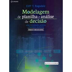 Modelagem de Planilha e Análise de Decisão: uma Introdução Prática a Business Analytics
