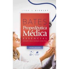 Bates Propedeutica Medica Essencial