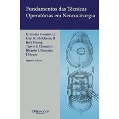 FUNDAMENTOS DE TECNICAS OPERATORIAS EM NEUROCIRURGIA