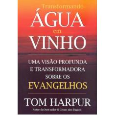 Livro - Transformando Água em Vinho