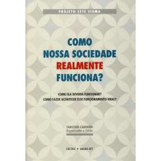 Livro - Como Nossa Sociedade Realmente Funciona?