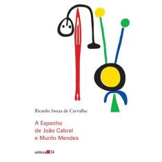 Livro - A Espanha De João Cabral E Murilo Mendes