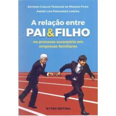 Relacao Entre Pai e Filho, A - FGV, 3