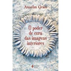 Poder De Cura Das Imagens Interiores