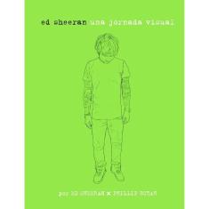 Livro - Ed Sheeran: Uma jornada visual: Uma jornada visual