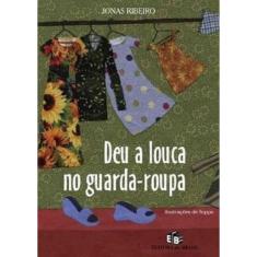 Deu a Louca no Guarda-Roupa