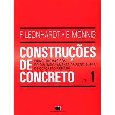 Construções de Concreto: Princípios Básicos do Dimensionamento de Estrutura de Concreto Armado (Volume 1)