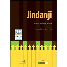 Jindanji. As Heranças Africanas no Brasil