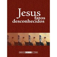 Jesus - Fatos Desconhecidos
