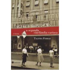 Segunda Cinelândia Carioca, a 02Ed/12 - MORULA EDITORA