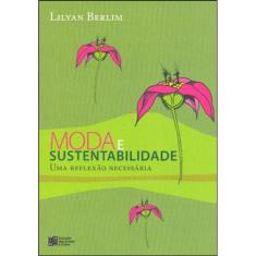 Moda E Sustentabilidade: Uma Reflexão Necessária