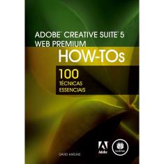 Livro - Adobe Creative Suite 5 Web Premium How-Tos: 100 Técnicas Essenciais
