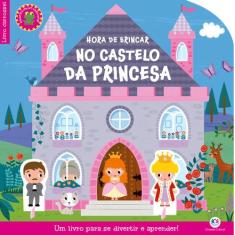 Livro - Hora De Brincar No Castelo Da Princesa