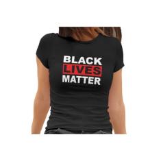 Camiseta Baby Look Black Lives Matter Vidas Negras Importam Feminino P