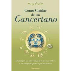 Como Cuidar De Um Canceriano