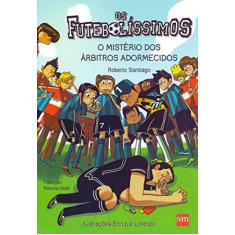 Os Futebolíssimos. O Mistério dos Árbitros Adormecidos